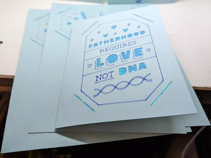 Fatherhood Requires Love not DNA - Handmade Father card (ID11)